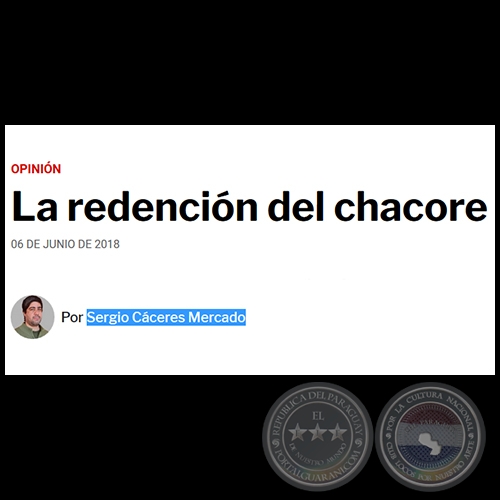 LA REDENCIÓN DEL CHACORE - Por SERGIO CÁCERES MERCADO - Miércoles, 06 de Junio de 2018